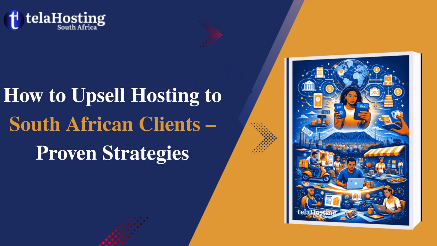 How to Upsell Hosting to South African Clients – Proven Strategies